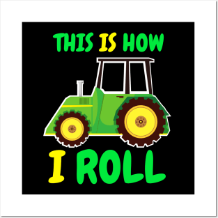 This is How I Roll - Funny Tractor Posters and Art